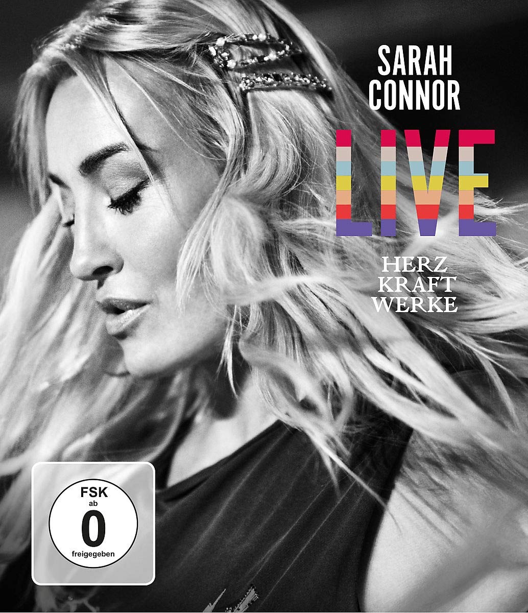 Sarah Connor - Herz Kraft Werke (Live)