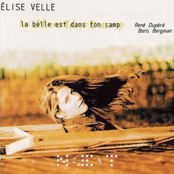 Élise Velle - La Belle Est Dans Ton Camp
