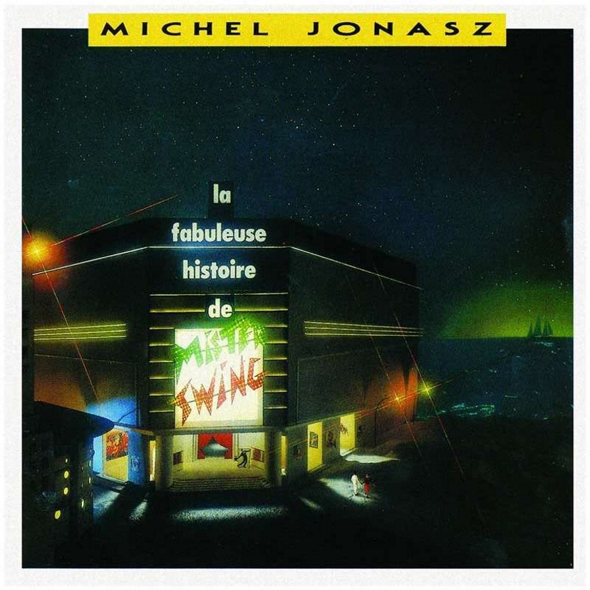Michel Jonasz - La fabuleuse histoire de Mister Swing