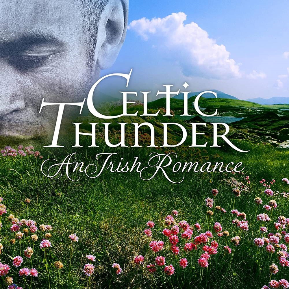 Celtic Thunder – An Irish Romance