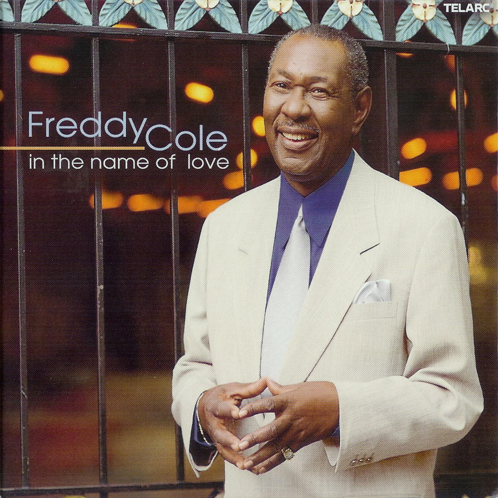 Freddy Cole - In the Name of Love