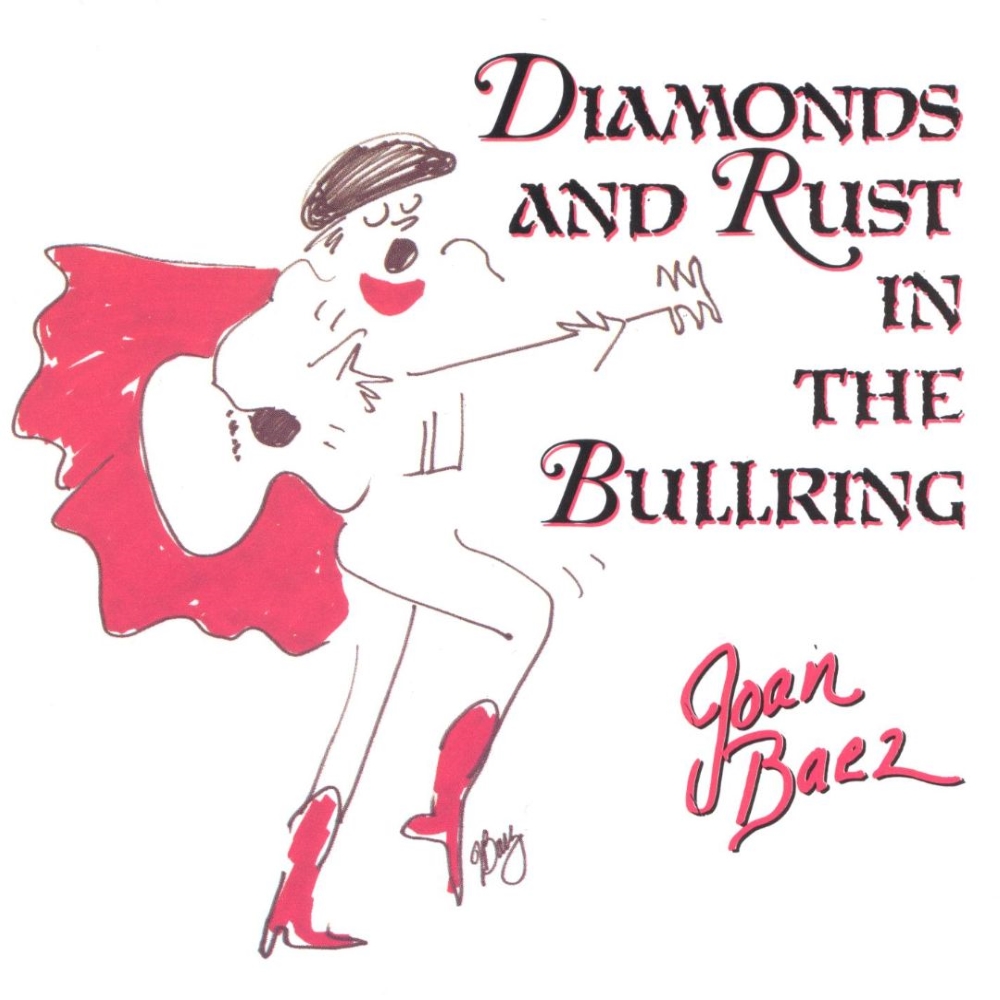 Joan Baez - Diamonds and Rust in the Bullring