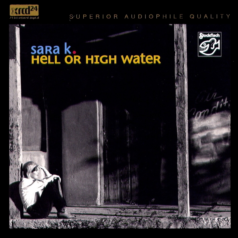 Sara K - Hell or High Water