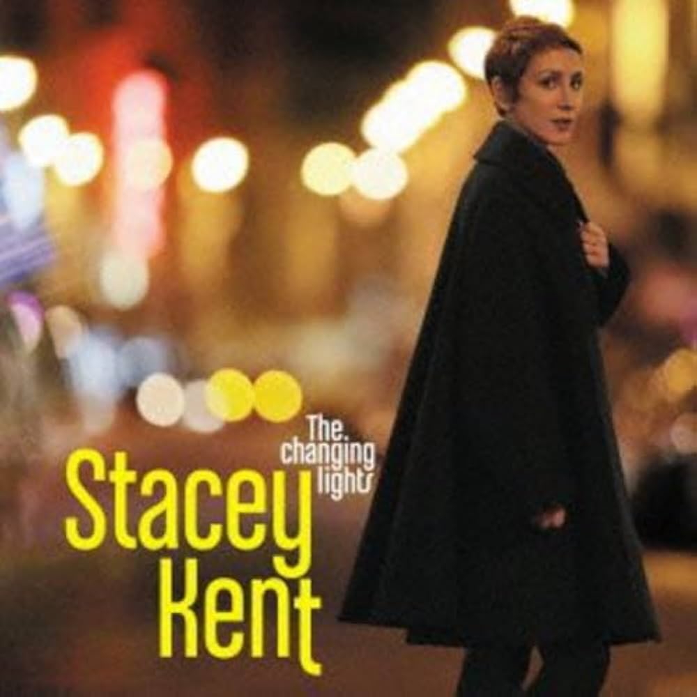 Stacey Kent - The Changing Lights